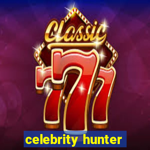 celebrity hunter